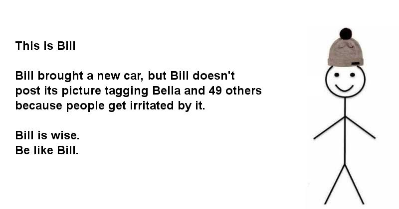 Be like bill