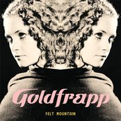 Goldfrapp - Felt mountain
