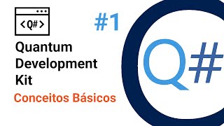 Conceitos Básicos - Microsoft Quantum Development Kit