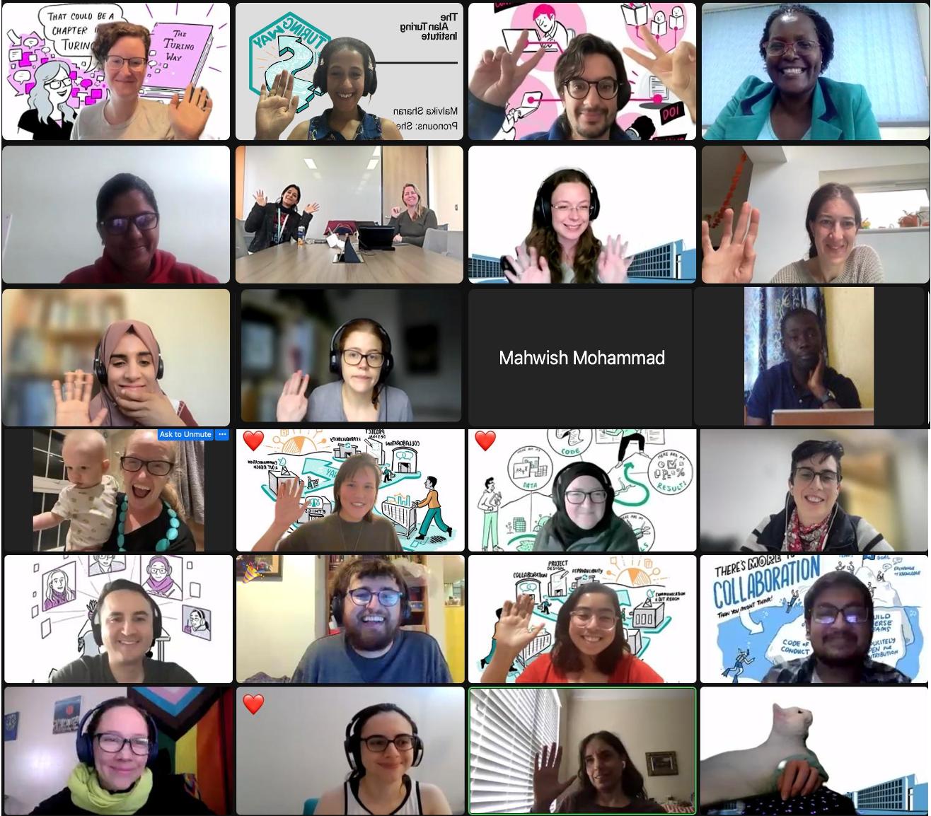 Alt: Screenshot of zoom with people waving at the camera. Attendees are (in the order - left to right, top to bottom) from session 1: Rachael joining from London with a virtual background that says "that could be a chapter in the Turing Way", Malvika joining from India, with Turing Way logo as her background, Hari joining from London - with a background illustration of people collaborating, Winny joining from Uganda, she is wearing a green blazer and blue curtain background, Saranjeet joining from India, she is wearing a red Hoodie, with a white wall background, Alden and Mahwish joining from The Alan Turing Institute office in London, Mahwish is wearing a black sweater and Alden is wearing a grey sweater, Esther joining from the Netherlands - she is waving with both hands, Giulia Tomba is joining from somewhere in the UK, she is wearing a beige sweater, Batool joining somewhere from the UK - she is wearing a brown hijab. Patricia has a blurred background, she is wearing a grey sweater and a pair of black framed glasses, A black square with Mahwish Mohammad's name - her camera was off as she was joining from the Alan Turing Institute with the meeting room's camera with Alden. Jafsia has a still photograph as his profile picture. He is wearing a purple shirt and has a curtain in his background. From session 2: Kirstie joins from somewhere in London, with baby Mackenzie. She is wearing a black sweater with a turquoise blue necklace made up of round stones. Anne Steele is waving, joining from London, with Turing Way pathways as her background. Emma Karoune is joining from Southampton, UK. She is wearing a black hijab and over-ear headphones, with a grey sweater. Her background is an illustration of the data management process. Anne Fouilloux is calling from France, wearing a striped black and white jacket with a red scarf, as well as glasses. Alejandro is calling from Colombia, with Turing Way's remote work image behind him. Danny is calling from Washington DC, USA, and wearing a blue shirt and glasses with a dark frame. Aditi is calling from the UK, wearing a red shirt and glasses with a clear frame. Aman is calling from India, wearing glasses with a dark frame, with a checkered shirt. Andrea is calling from California, USA, wearing a bright green scarf and black sweater, with navy over-ear headphones, dark-rimmed glasses, the LGBTQ + Progress flag behind her, as well as two paintings. Melissa Black is joining from Brazil, with over-ear headphones, a black and white tank top, and wearing dark-rimmed glasses. Liz is joining from New York, USA, wearing a brown sweater, wearing earbud headphones. There is a small painting in the background and blinds next to her. Esther is joining from the Netherlands but is not visible on the screen. Her background is white with blue illustrated buildings. A white cat is sitting on a black keyboard, with a hand (presumably Esther’s) between them