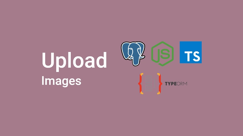 Node.js and PostgreSQL: Upload and Resize Multiple Images