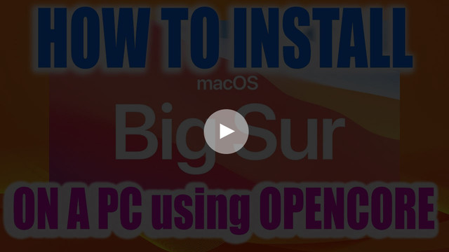 How to install macOS Big Sur on a PC using OpenCore` 