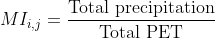 MI_{i,j} = \frac{\text{Total precipitation}}{\text{Total PET}}