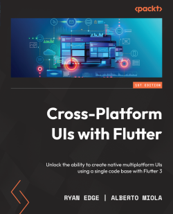 GitHub - PacktPublishing/Cross-Platform-UIs-with-Flutter: Cross ...