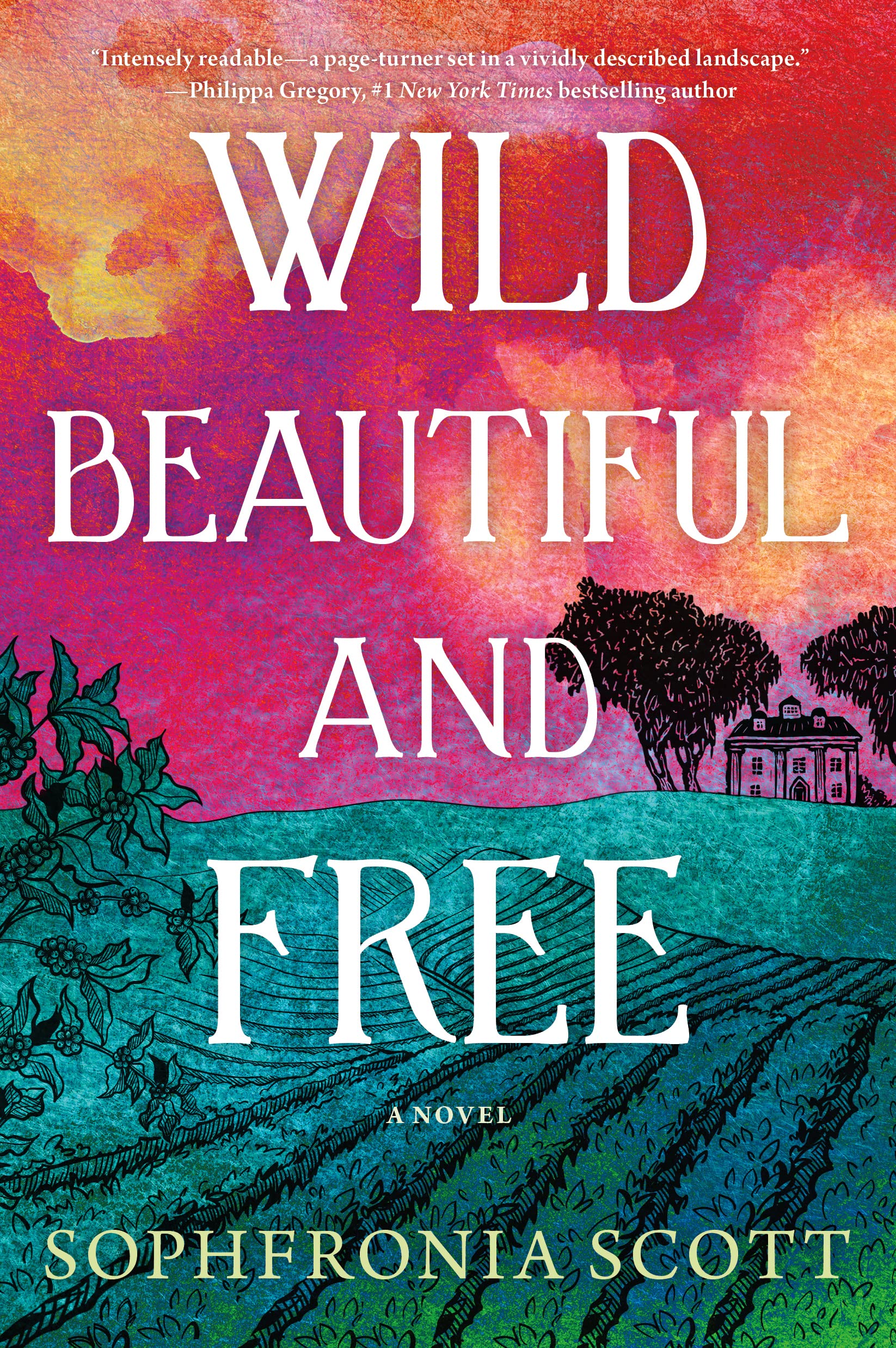 ebook download Wild, Beautiful, and Free: A Novel