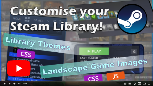 Video Guide to Customising The Steam Library