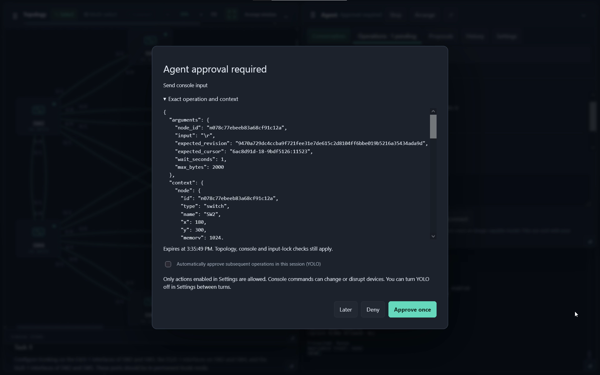 Exact console input request with Approve once, Deny, Later and optional session YOLO