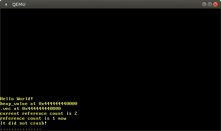 QEMU printing ` heap_value at 0x444444440000 vec at 0x4444444408000 current reference count is 2 reference count is 1 now 