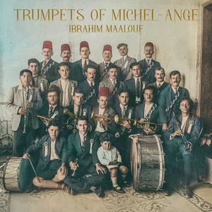 Ibrahim Maalouf - Trumpets Of Michel-Ange