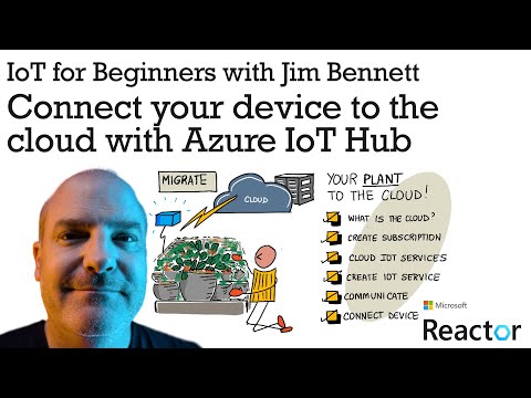 Connect your device to the cloud with Azure IoT Hub