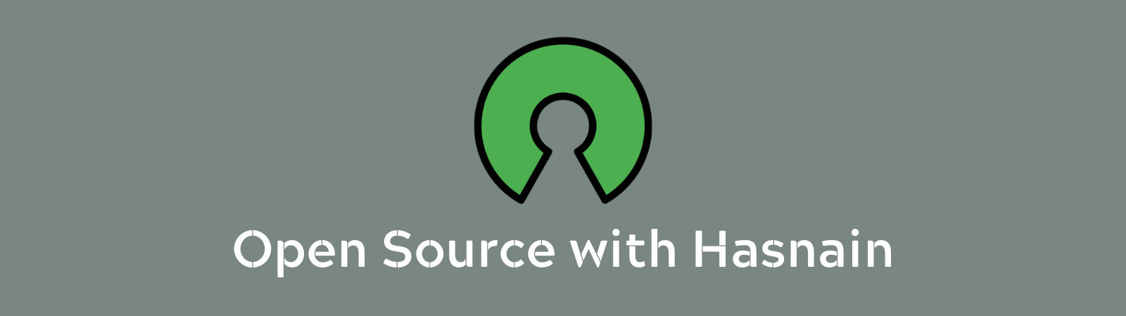 Open Source With Hasnain