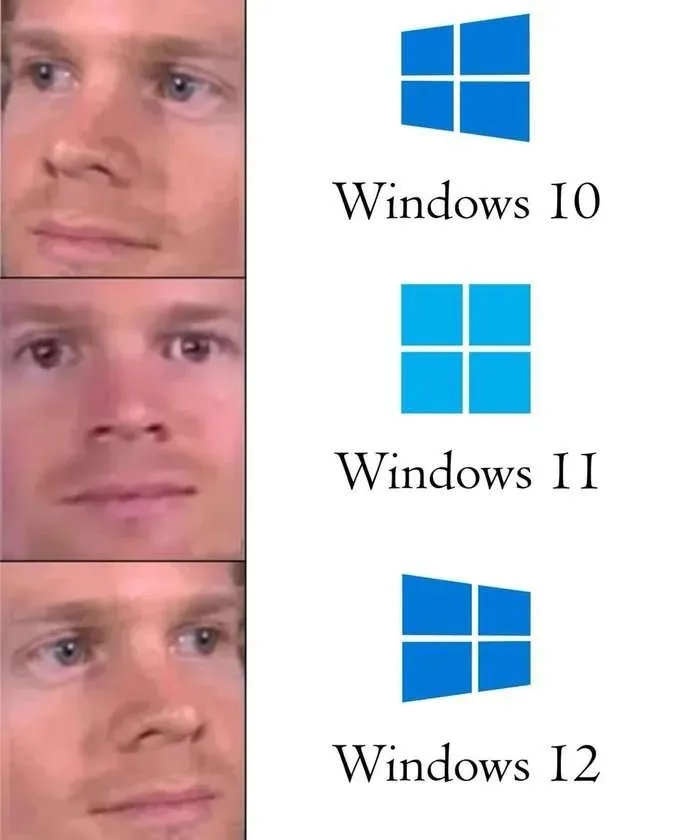 A meme with three panels, each showing the "blinking white guy meme" (also known as Drew Scanlon Reaction) next to different versions of the Windows logo. Top panel: "Windows 10" logo and Drew Scanlon looking to the same side (left) as the Windows logo. Middle panel: "Windows 11" with Drew Scanlon looking straight at the viewer. Bottom panel: "Windows 12" with Drew Scanlon looking to the rightlooking to the.