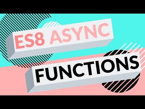 Complete Guide to JS Async & Await ES2017/ES8