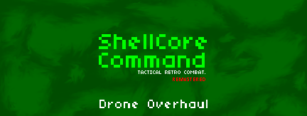 ShellCore Command Remastered Drone Overhaul