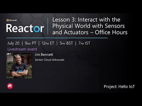 Lesson 3: Interact with the Physical World with Sensors and Actuators - Office hours