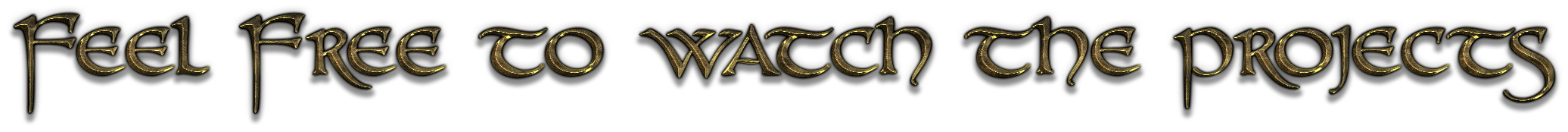 Feel Free to watch the projects