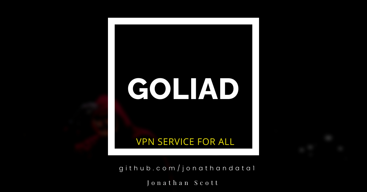 GOLIAD - VPN Service For All