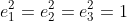 e_1^2=e_2^2=e_3^2=1