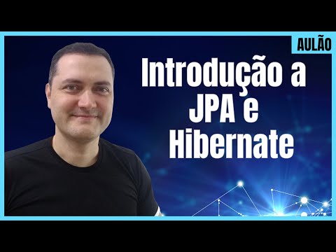 Introdução a JPA e Hibernate