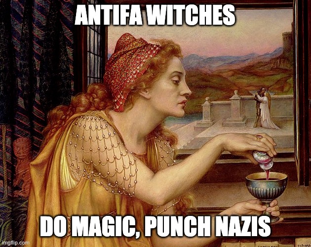 Witch Pouring a Love Potion with text "Antifa Witches, Do Magic, Punch Nazis"