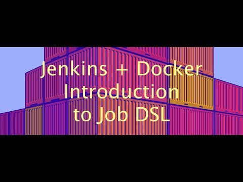 Video: Introduction to Jenkins DSL 