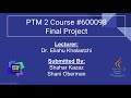 PTM 2 Final Project Explanation Video