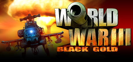 World War III: Black Gold