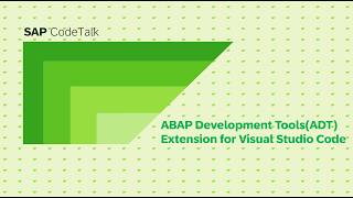 SAP Code Talk - ADT Extension for Visual Studio Code