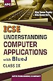 Understanding Computer Applications - ICSE Class-IX