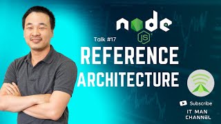 IT Man - Talk #17 - Node.js Reference Architecture 2022 [Vietnamese]