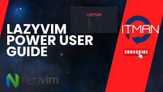 IT Man - LazyVim Power User Guide