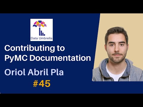 Oriol Abril Pla: Contributing to PyMC Documentation 