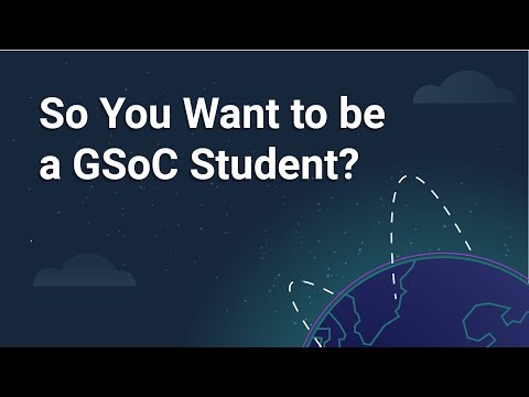 So You want to Be a Google Summer of Code Student ?