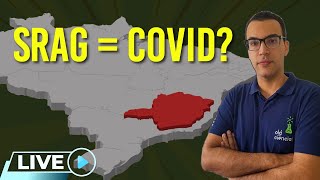 COVID-19 em MG: Toda SÍNDROME RESPIRATÓRIA AGUDA GRAVE é COVID?