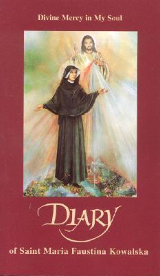 ebook download Diary of Saint Maria Faustina Kowalska: Divine Mercy in My Soul