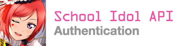 School Idol API - Authentication endpoint