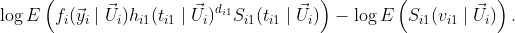 \log E\left( f_i(\vec y_i\mid \vec U_i)h_{i1}(t_{i1}\mid \vec U_i)^{d_{i1}} S_{i1}(t_{i1}\mid \vec U_i)\right) - \log E\left(S_{i1}(v_{i1}\mid \vec U_i)\right).