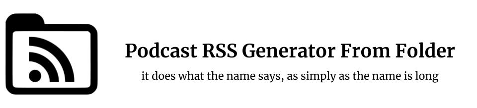 PODCAST RSS GENERATOR FROM FOLDER