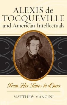 alexis-de-tocqueville-and-american-intellectuals-2264214-1