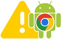 Warning Chrome for Android