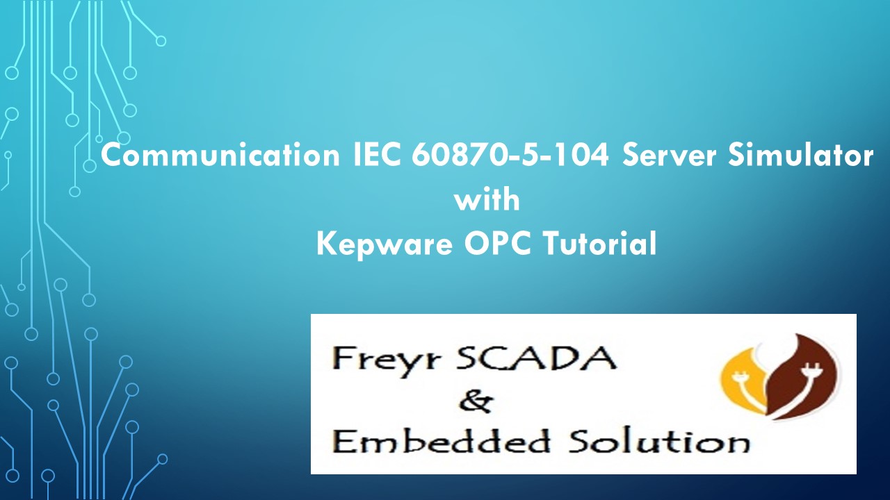 IEC 60870-5-104 Protocol Server Simulator with Kepware OPC