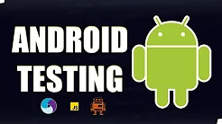 ANDROID TESTING VIDEO