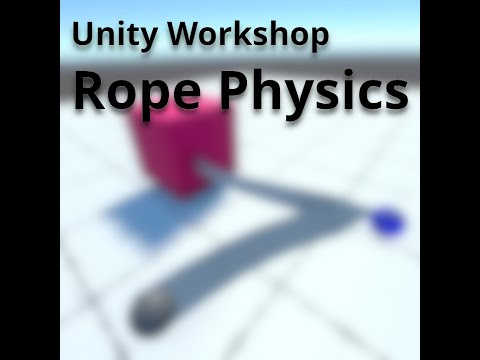 Unity Workshop - Rope physics