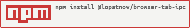 https://nodei.co/npm/@lopatnov/browser-tab-ipc.png?downloads=true&downloadRank=true&stars=true