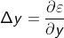 $$\Delta y = {{\partial \varepsilon } \over {\partial y}}$$