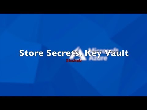 Azure Key Vault by Shahab