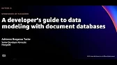 YouTube Video: AWS re:Invent - A developer's guide to data modeling with document databases