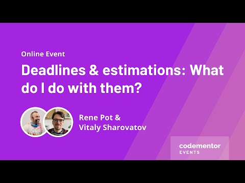 Deadlines and estimations