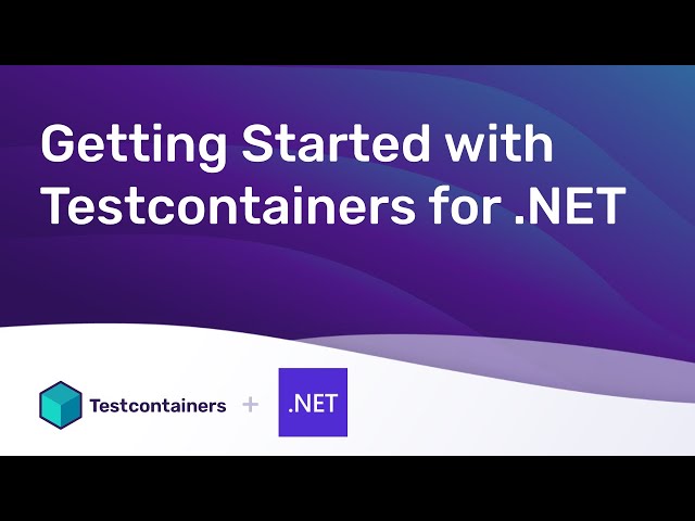 Getting Started with Testcontainers for .NET