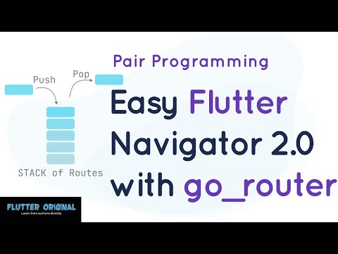 Flutter Navigator 2.0 made easy with go_router